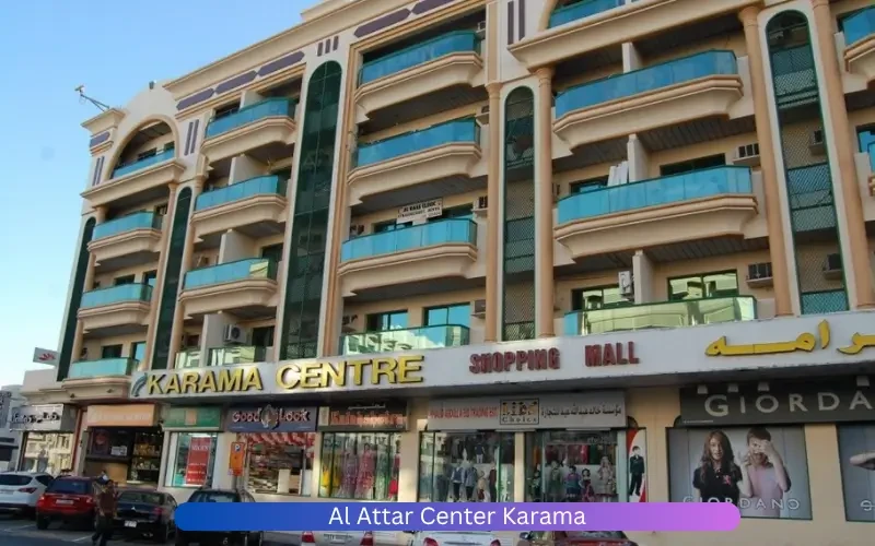 Al Attar Center Karama – All in One Destination For Shopping and Essential Services